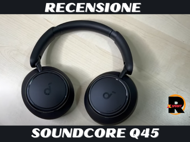SOUNDCORE Q45 RECENSIONE