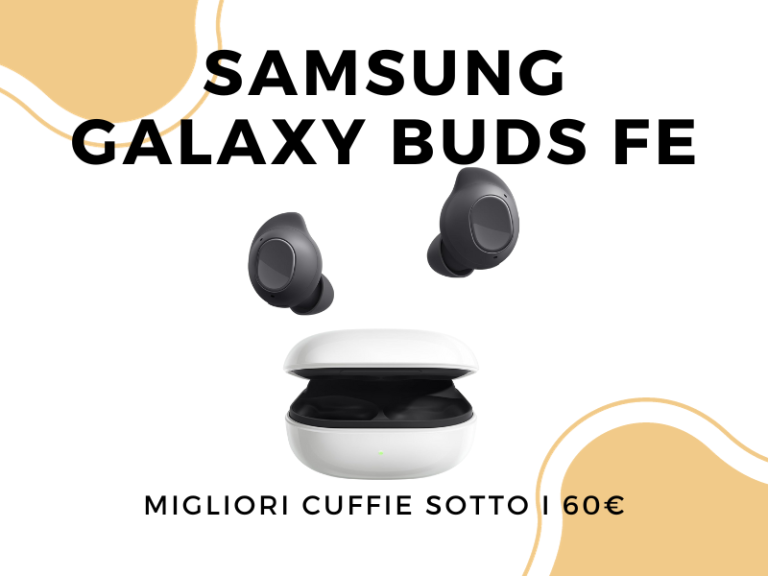 Samsung Galaxy Buds FE: migliori cuffie sotto i 60€